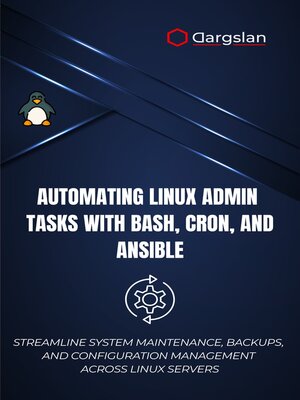 cover image of Automating Linux Admin Tasks with Bash, Cron, and Ansible